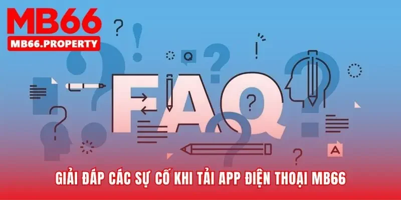 Xử lý rào cản khi tải app điện thoại mb66