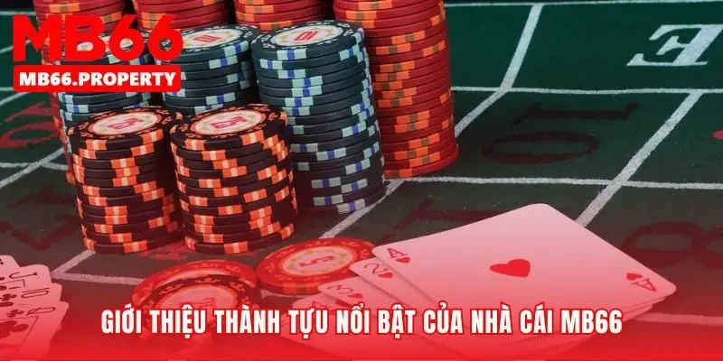 Tổng hợp giới thiệu mb66 qua những cột mốc ấn tượng