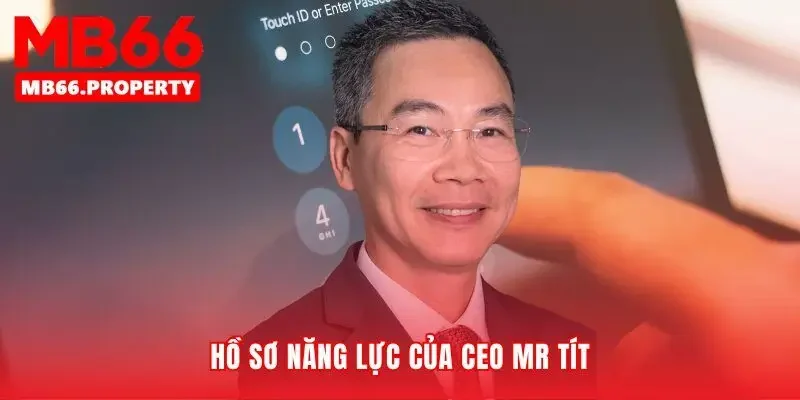 Nền tảng vững chắc làm nên tên tuổi CEO MR TÍT