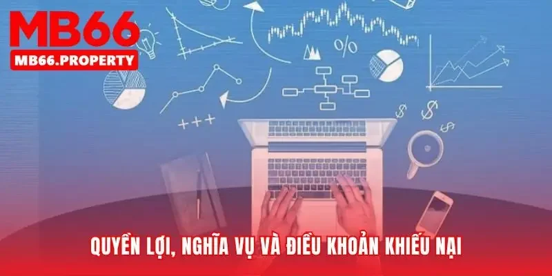 Hiểu rõ điều khoản để bảo vệ quyền lợi chính đáng