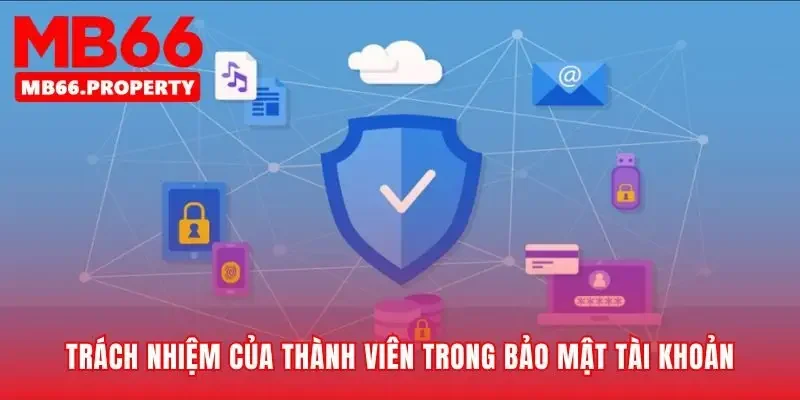 Sức mạnh bảo vệ tài khoản nằm trong tay bạn